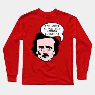 I'm Just a Poe Boy Long Sleeve T-Shirt